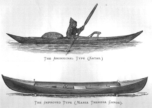 The Aboriginal Type (Kayak)
 - The Improved Type (Maria Theresa)